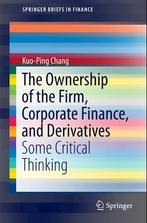 Ownership of the Firm, Corporate Finance, and Derivatives