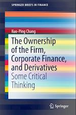 Ownership of the Firm, Corporate Finance, and Derivatives