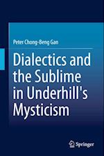 Dialectics and the Sublime in Underhill's Mysticism