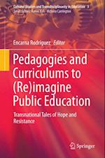 Pedagogies and Curriculums to (Re)imagine Public Education