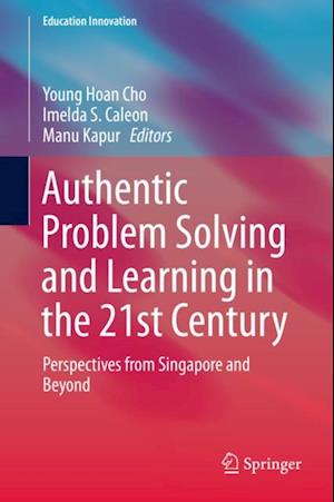 Authentic Problem Solving and Learning in the 21st Century