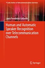 Human and Automatic Speaker Recognition over Telecommunication Channels