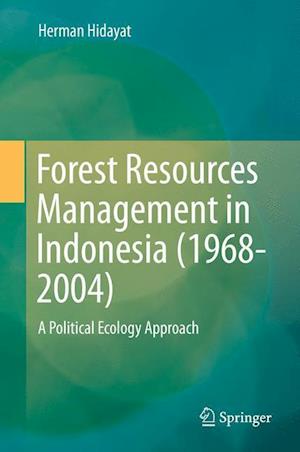 Forest Resources Management in Indonesia (1968-2004)