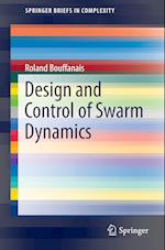 Design and Control of Swarm Dynamics