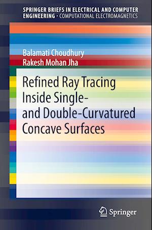 Refined Ray Tracing inside Single- and Double-Curvatured Concave Surfaces