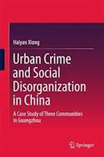 Urban Crime and Social Disorganization in China