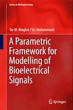 Parametric Framework for Modelling of Bioelectrical Signals