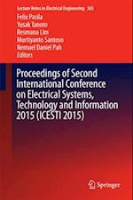 Proceedings of Second International Conference on Electrical Systems, Technology and Information 2015 (ICESTI 2015)