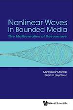 Nonlinear Waves In Bounded Media: The Mathematics Of Resonance