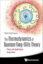 Thermodynamics Of Quantum Yang-mills Theory, The: Theory And Applications