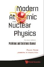 Modern Atomic And Nuclear Physics (Revised Edition): Problems And Solutions Manual