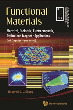 Functional Materials: Electrical, Dielectric, Electromagnetic, Optical And Magnetic Applications