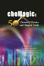 Chemagic: 50 Chemistry Classics And Magical Tricks