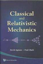 Classical And Relativistic Mechanics