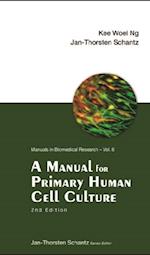 Manual For Primary Human Cell Culture, A (2nd Edition)