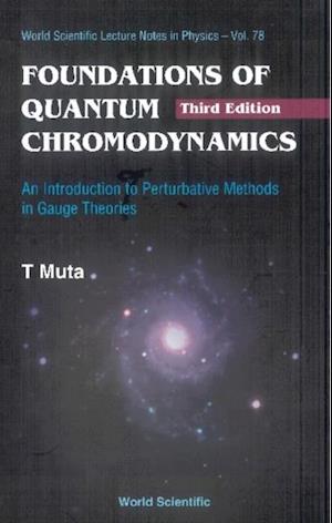 Foundations Of Quantum Chromodynamics: An Introduction To Perturbative Methods In Gauge Theories (3rd Edition)