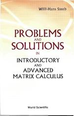 Problems And Solutions In Introductory And Advanced Matrix Calculus