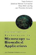Techniques In Microscopy For Biomedical Applications