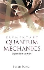 Elementary Quantum Mechanics (Expanded Edition)