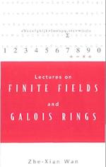 Lectures On Finite Fields And Galois Rings