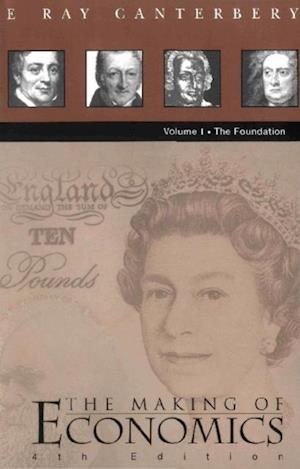 Making Of Economics, The (4th Edition) - Vol I: The Foundation