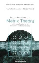 Introduction To Matrix Theory: With Applications To Business And Economics