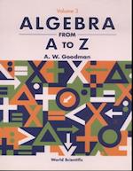 Algebra From A To Z - Volume 3
