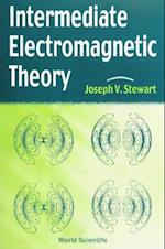 Intermediate Electromagnetic Theory