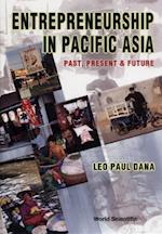 Entrepreneurship In Pacific Asia: Past, Present And Future