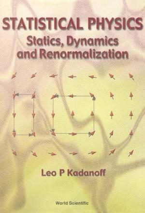 Statistical Physics: Statics, Dynamics And Renormalization