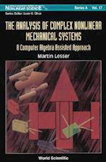 Analysis Of Complex Nonlinear Mechanical Systems, The: A Computer Algebra Assisted Approach (With Diskette Of Maple Programming)