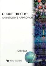 Group Theory: An Intuitive Approach