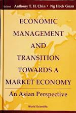 Economic Management And Transition Towards A Market Economy: An Asian Perspective