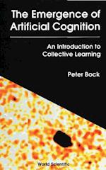 Emergence Of Artificial Cognition, The: An Introduction To Collective Learning