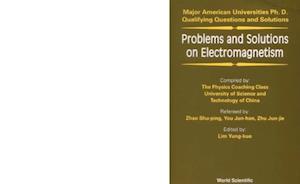 Problems And Solutions On Electromagnetism