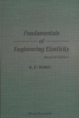 Fundamentals Of Engineering Elasticity (Revised 2nd Printing)