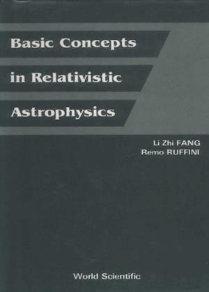 Basic Concepts In Relativistic Astrophysics