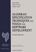 Algebraic Specification Techniques And Tools For Software Development: The Act Approach