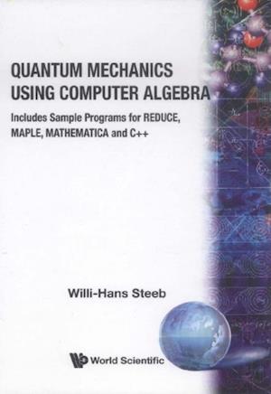 Quantum Mechanics Using Computer Algebra