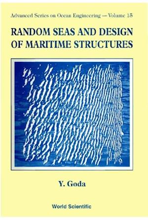 Random Seas And Design Of Maritime Structures (2nd Edition)