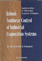 Robust Nonlinear Control Of Industrial Evaporation Systems: Implementation Of Differential Geometric Techniques