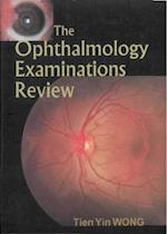 Ophthalmology Examinations Review, The