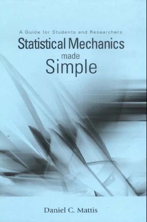 Statistical Mechanics Made Simple: A Guide For Students And Researchers