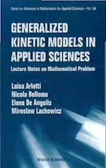 Generalized Kinetic Models In Applied Sciences: Lecture Notes On Mathematical Problems