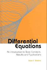 Differential Equations: An Introduction To Basic Concepts, Results And Applications