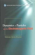 Dynamics Of Particles And The Electromagnetic Field (With Cd-rom)