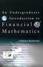 Undergraduate Introduction To Financial Mathematics, An