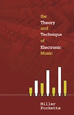 Theory And Techniques Of Electronic Music, The