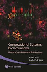 Computational Systems Bioinformatics - Methods And Biomedical Applications