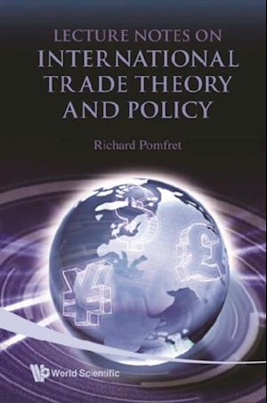 Lecture Notes On International Trade Theory And Policy